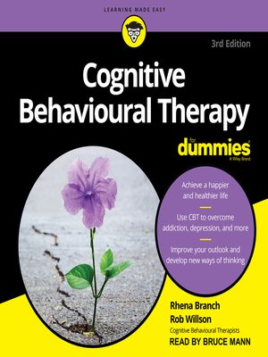cover image of Cognitive Behavioural Therapy For Dummies
